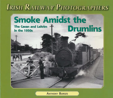 Smoke Amidst the Drumlins: The Cavan and Leitrim in the 1950s