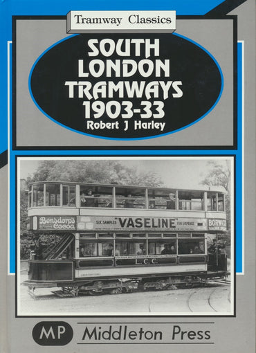 South London Tramways 1903-33 (Tramway Classics)