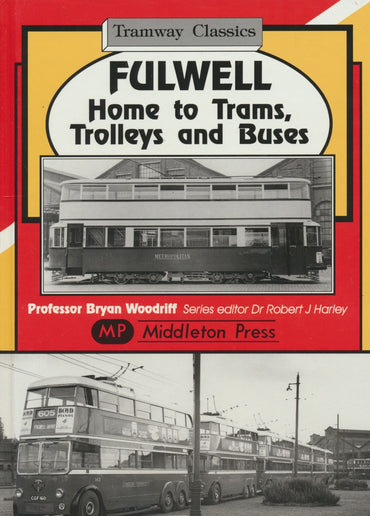 Fulwell - Home to Trams, Trolleys and Buses (Tramway Classics)