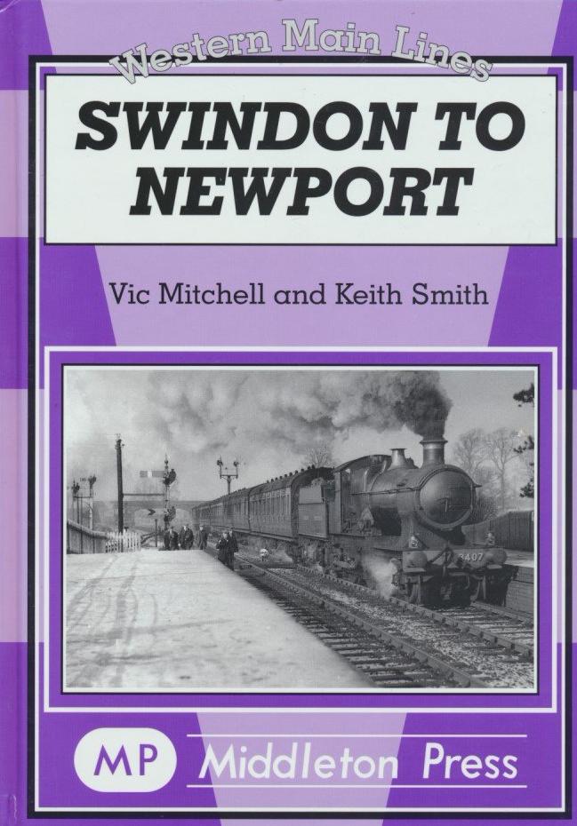 Swindon to Newport: Featuring the Severn Tunnel (Western Main Lines)