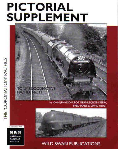 LMS Locomotive Profiles No. 11 The Coronation Pacifics Pictorial Supplement