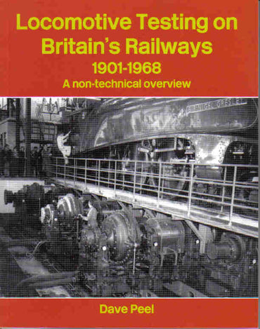 REDUCED Locomotive Testing on Britain's Railways, 1901-1968, A Non-Technical Overview