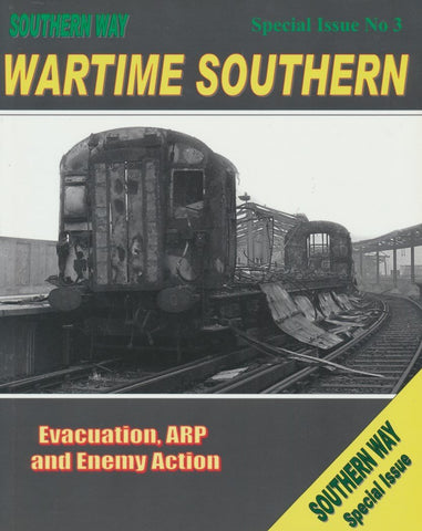 Southern Way Special Issue No.  3: Wartime Southern