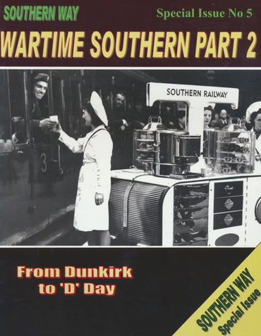 SECONDHAND Southern Way Special Issue No.  5: Wartime Southern Part 2