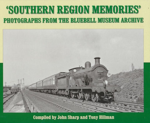 Southern Region Memories: Photographs from the Bluebell Museum Archive