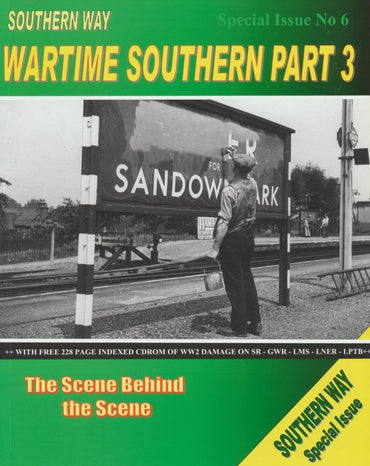 Southern Way Special Issue No.  6: Wartime Southern Part 3