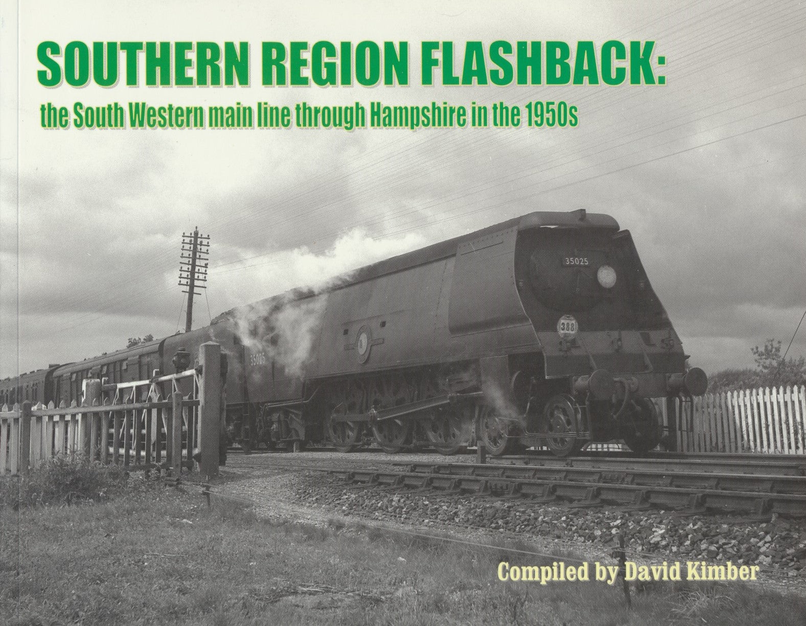 Southern Region Flashback: The South Western Main Line Through Hampshire in the 1950s