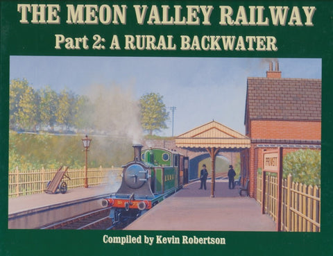 The Meon Valley Railway - Part 2: A Rural Backwater