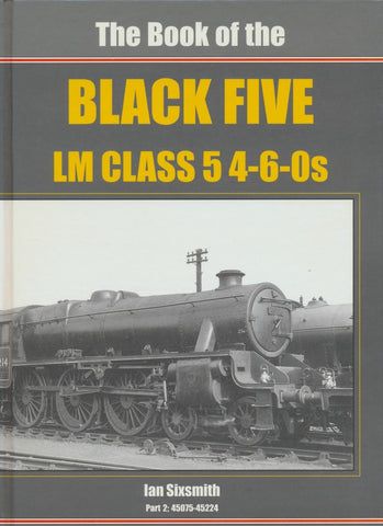 SECONDHAND The Book of the Black Five LM Class 5 4-6-0s, Part 2: 45075-45224