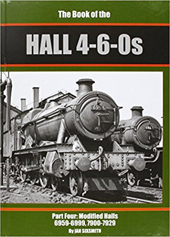 The Book of the Hall 4-6-0s, Part Four: Modified Halls 6959-7929