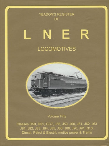 Yeadon's Register of LNER Locomotives, Volume 50 - various classes