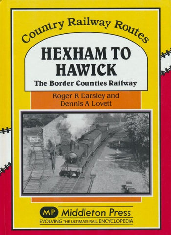 Hexham to Hawick (Country Railway Routes)