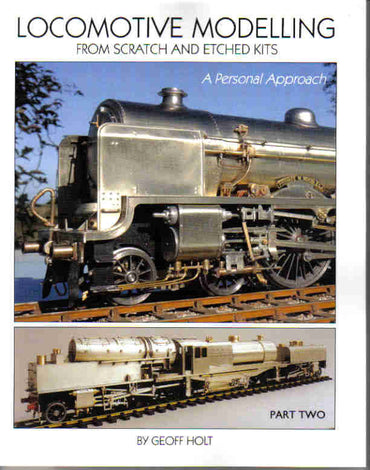 Locomotive Modelling from Scratch and Etched Kits, a Personal Approach, Part Two
