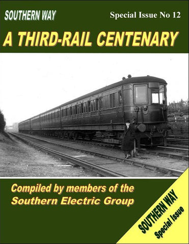 Southern Way Special Issue No. 12: A Third Rail Centenary (SH)