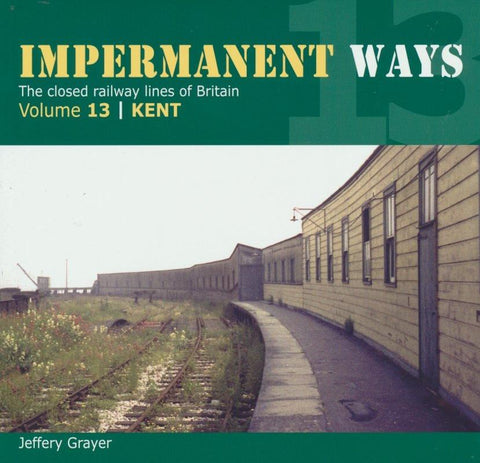 Impermanent Ways, volume 13: Kent
