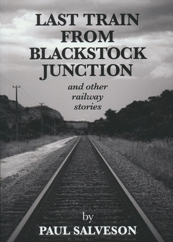 Last Train From Blackstock Junction and other railway stories