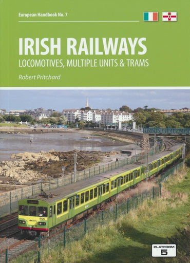 European Handbook No. 7 - Irish Railways: Locomotives, Multiple Units & Trams