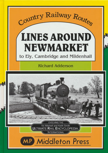 Lines around Newmarket (Country Railway Routes)