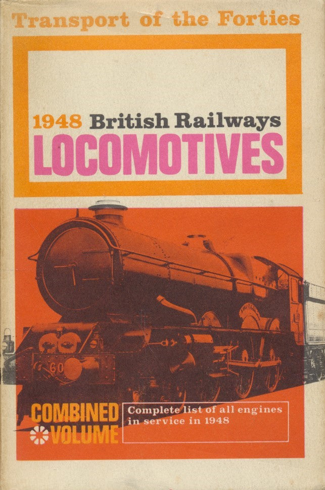 Transport of the Forties British Railways Locomotives 1948 Combined Volume