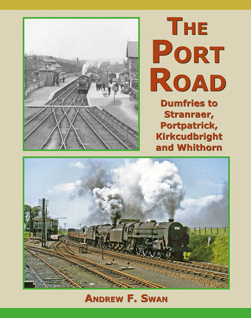 The Port Road - Dumfries to Stranraer, Portpatrick, Kirkcudbright and Whithorn