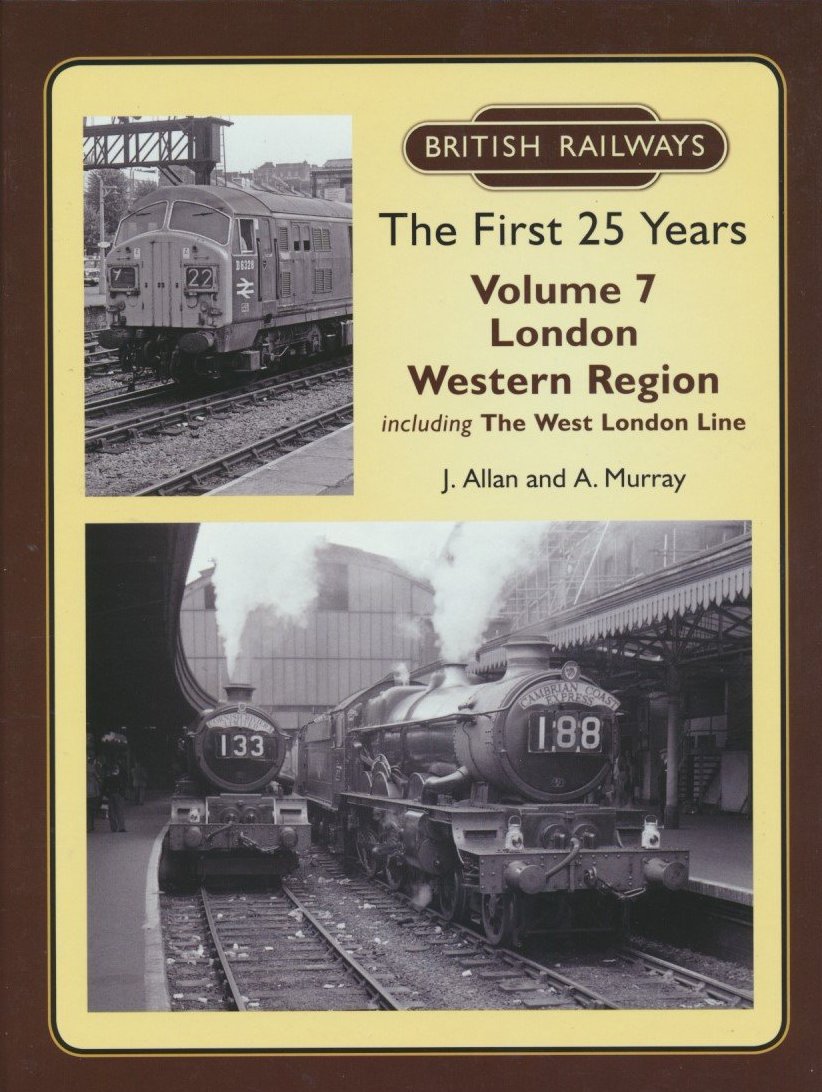 British Railways The First 25 Years, Volume  7: London Western Region