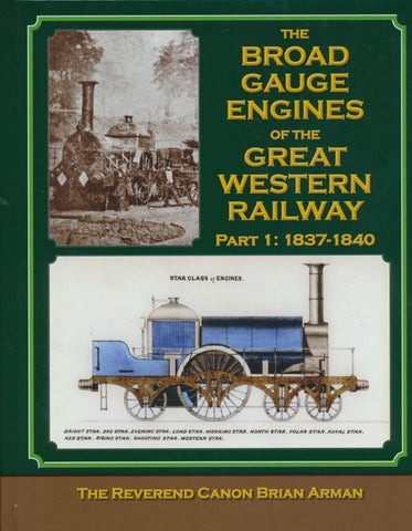The Broad Gauge Engines of the Great Western Railway - Part 1: 1837-1840
