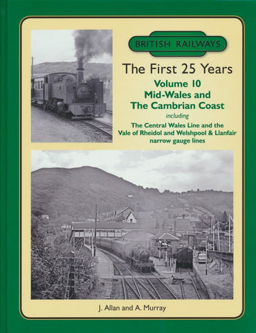British Railways The First 25 Years, Volume 10: Mid Wales and the Cambrian Coast