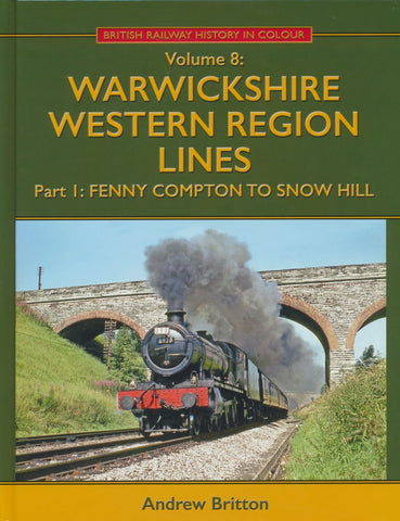Warwickshire Western Region Lines - Part 1: Fenny Compton to Snow Hill