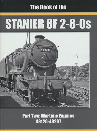 The Book of the Stanier 8F 2-8-0s: Part 2
