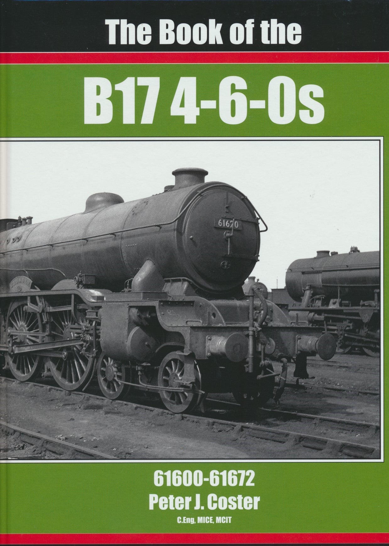 The Book of the B17 4-6-0s Nos. 61600-61672