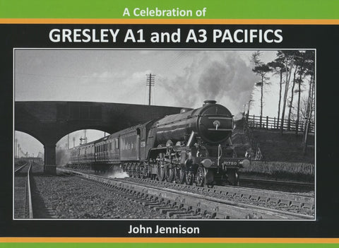 A Celebration of Gresley A1 and A3 Pacifics