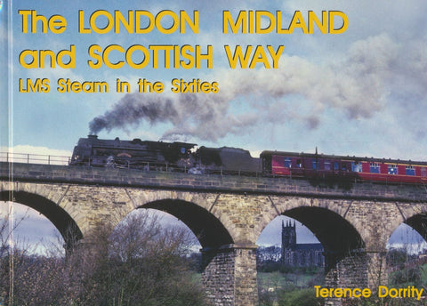 REDUCED London Midland and Scottish Way - LMS Steam in the Sixties
