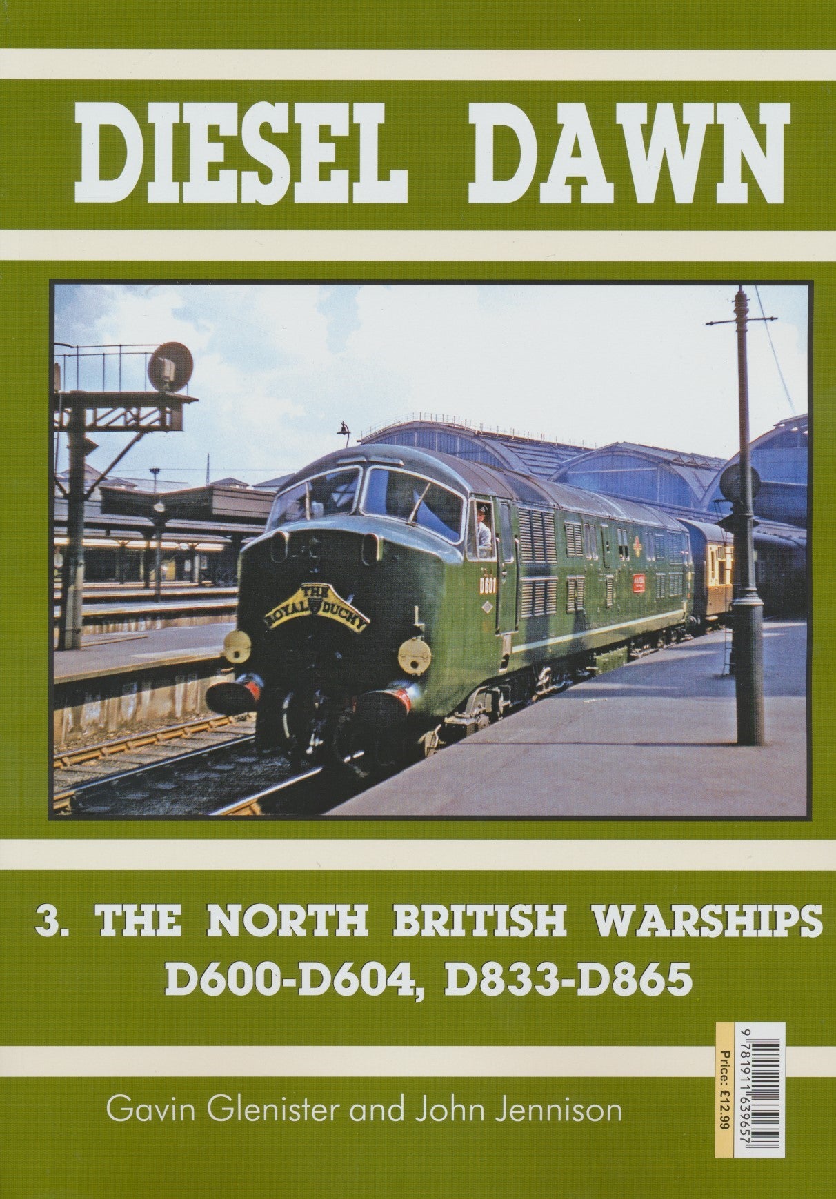 Diesel Dawn 3: The North British Warships D600-D604, D833-D865