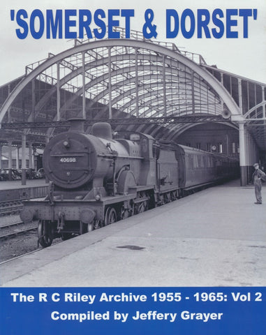 The R C Riley Archive: Volume 2 - Somerset & Dorset