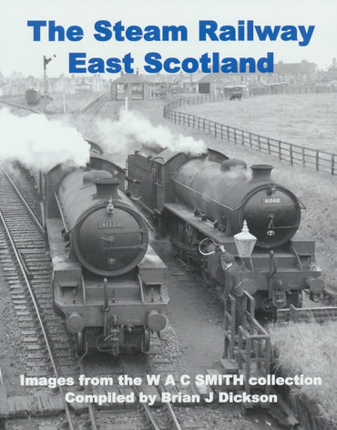 The Steam Railway - East Scotland