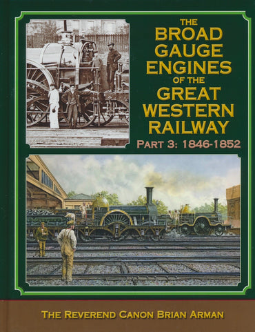 The Broad Gauge Engines of the Great Western Railway: Part 3 : 1846-1852