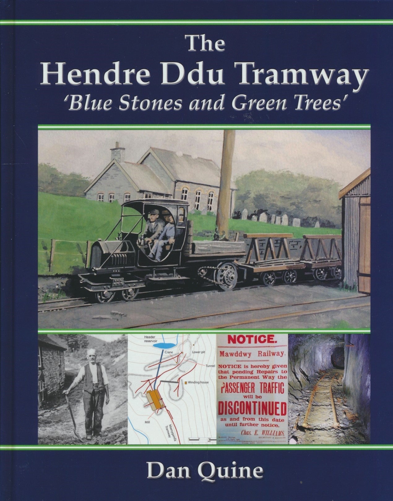 The Hendre Ddu Tramway - 'Blue Stones and Green Trees'