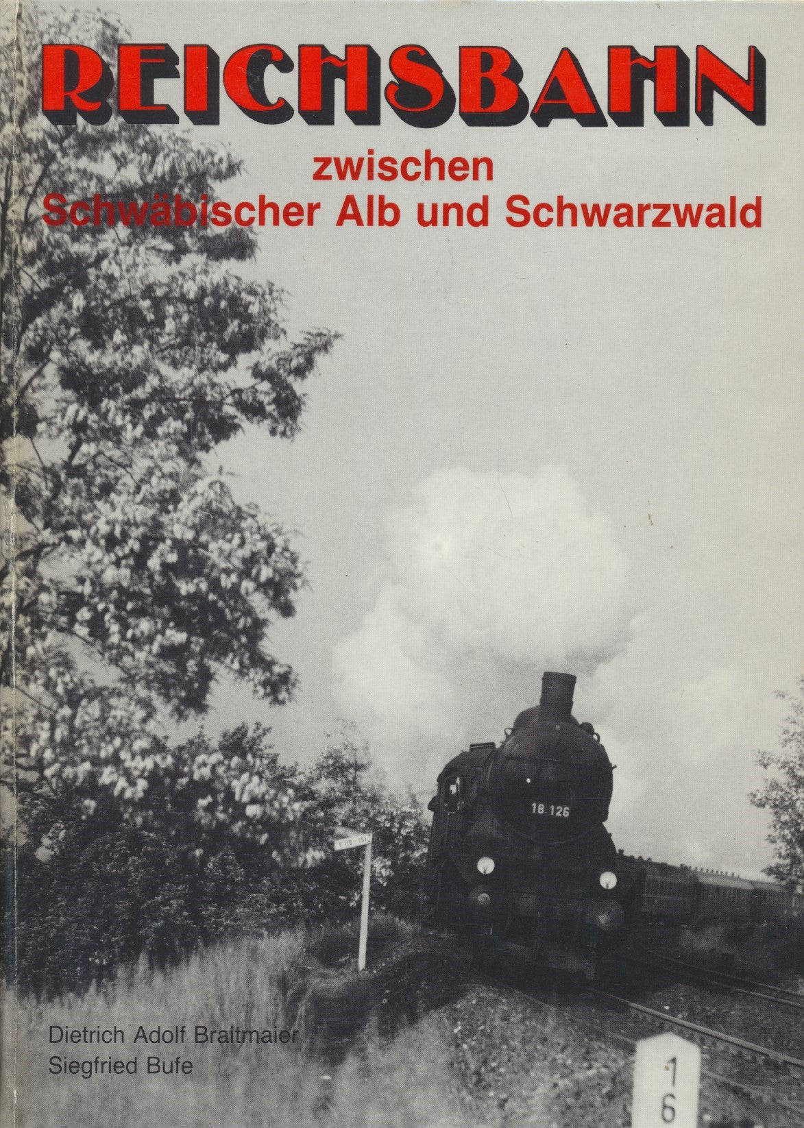 Reichsbahn zwischen Schwabischer Alb und Schwarzwald