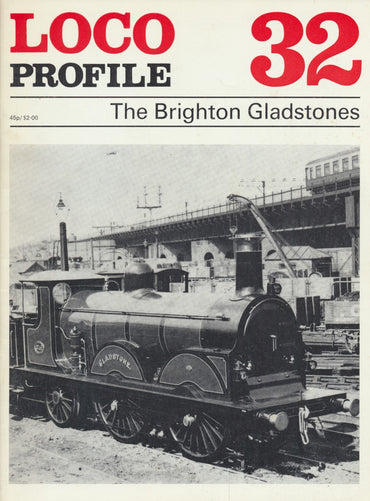 Loco Profile - Issue 32: The Brighton Gladstones